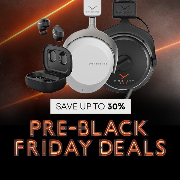 Pre-Black Friday Deals | beyerdynamic